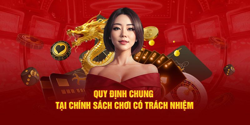 Những quy định cần nắm để chơi có trách nhiệm 