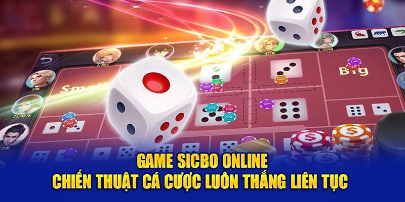 Mẹo chơi Sicbo Vin88 bất bại